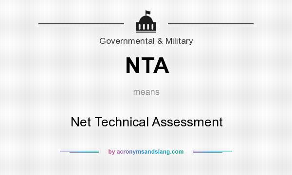What does NTA mean? It stands for Net Technical Assessment