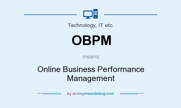 What does OBPM mean? It stands for Online Business Performance Management