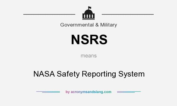 What does NSRS mean? It stands for NASA Safety Reporting System