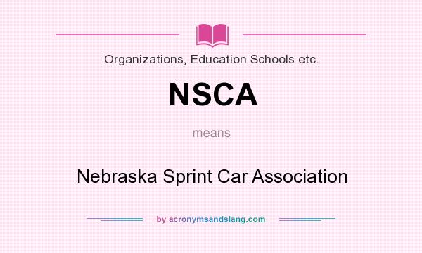 What does NSCA mean? It stands for Nebraska Sprint Car Association