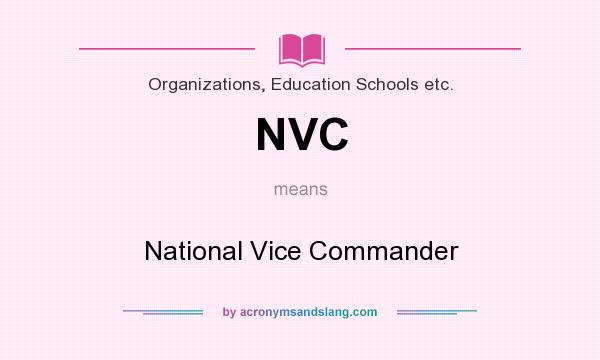 What does NVC mean? It stands for National Vice Commander