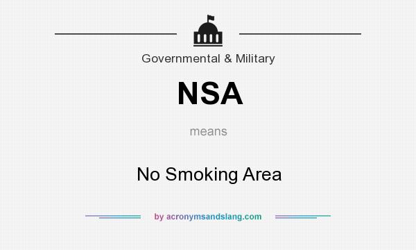 What does NSA mean? It stands for No Smoking Area