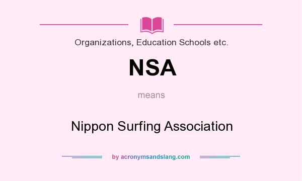 What does NSA mean? It stands for Nippon Surfing Association