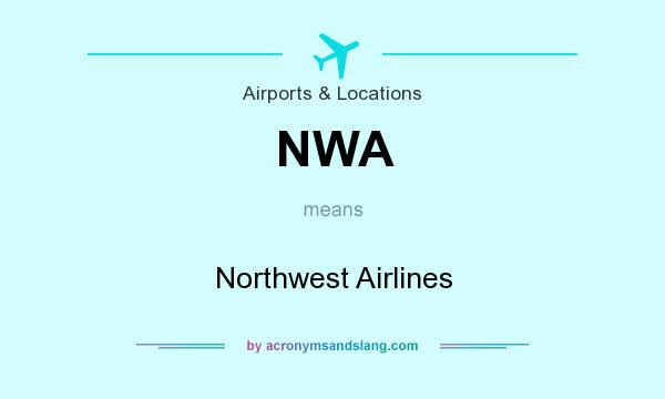 What does NWA mean? It stands for Northwest Airlines