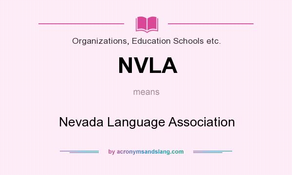 What does NVLA mean? It stands for Nevada Language Association
