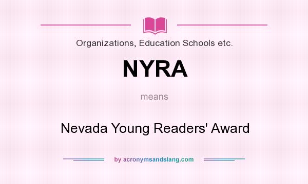 What does NYRA mean? It stands for Nevada Young Readers` Award