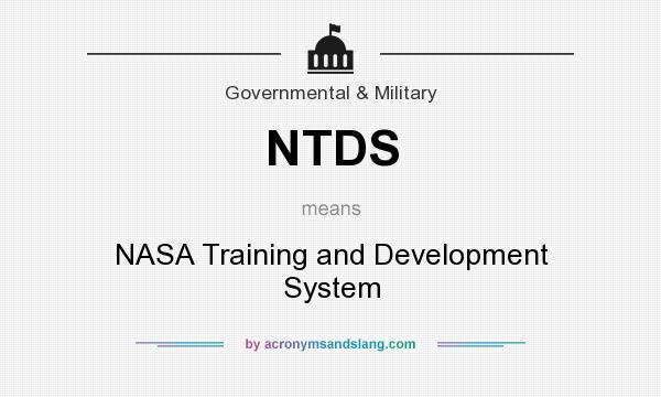 What does NTDS mean? It stands for NASA Training and Development System