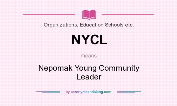 What does NYCL mean? It stands for Nepomak Young Community Leader