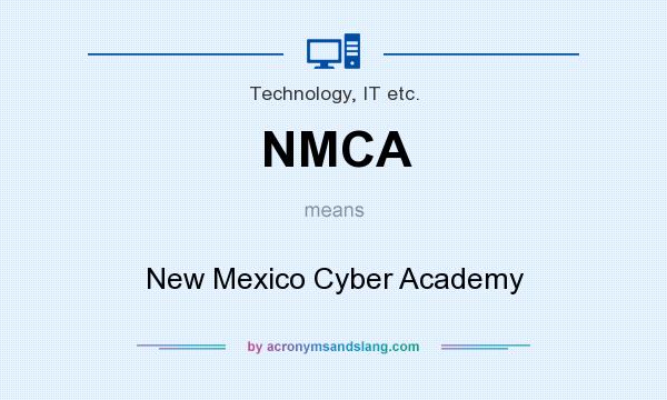 What does NMCA mean? It stands for New Mexico Cyber Academy
