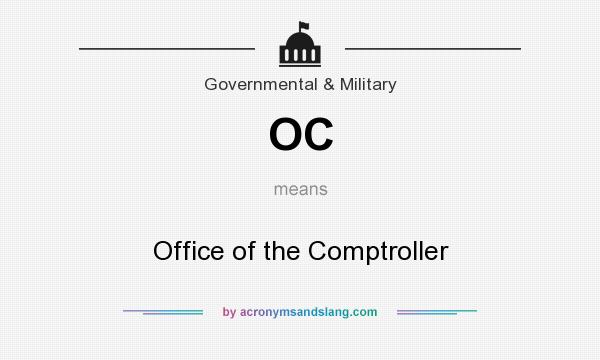 What does OC mean? It stands for Office of the Comptroller