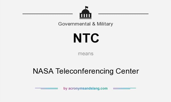 What does NTC mean? It stands for NASA Teleconferencing Center