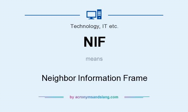 What does NIF mean? It stands for Neighbor Information Frame