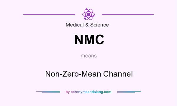 What does NMC mean? It stands for Non-Zero-Mean Channel