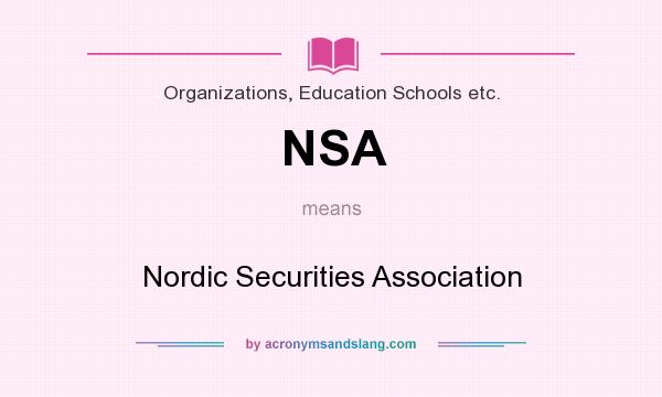 What does NSA mean? It stands for Nordic Securities Association