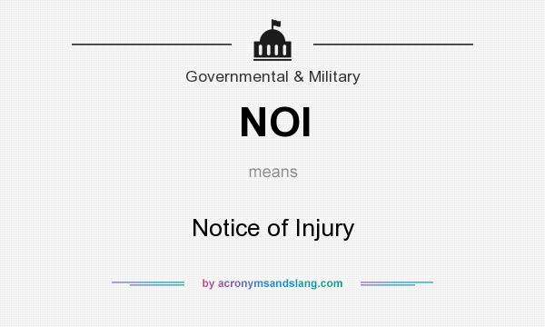 What does NOI mean? It stands for Notice of Injury