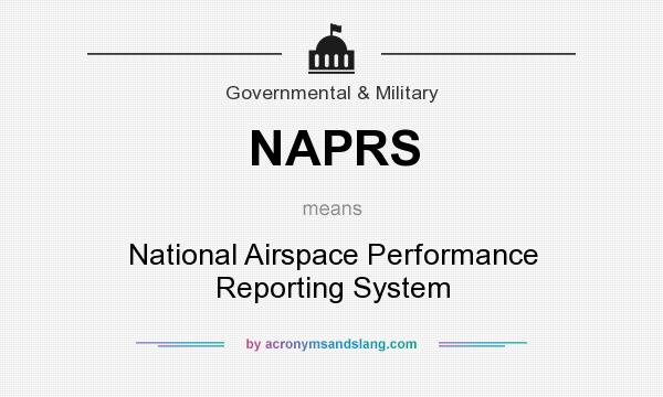 What does NAPRS mean? It stands for National Airspace Performance Reporting System