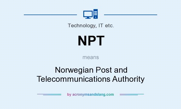 What does NPT mean? It stands for Norwegian Post and Telecommunications Authority