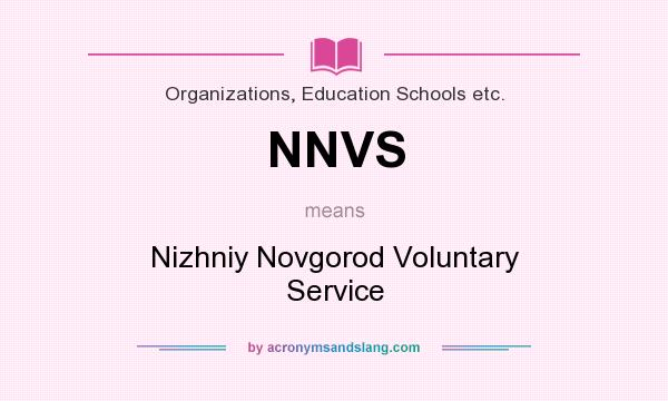 What does NNVS mean? It stands for Nizhniy Novgorod Voluntary Service