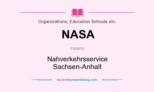 What does NASA mean? It stands for Nahverkehrsservice Sachsen-Anhalt