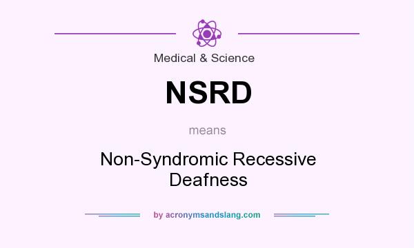 What does NSRD mean? It stands for Non-Syndromic Recessive Deafness