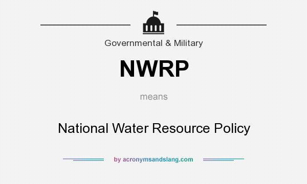 What does NWRP mean? It stands for National Water Resource Policy