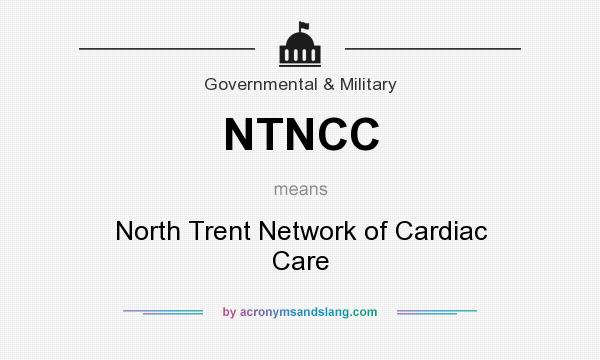 What does NTNCC mean? It stands for North Trent Network of Cardiac Care