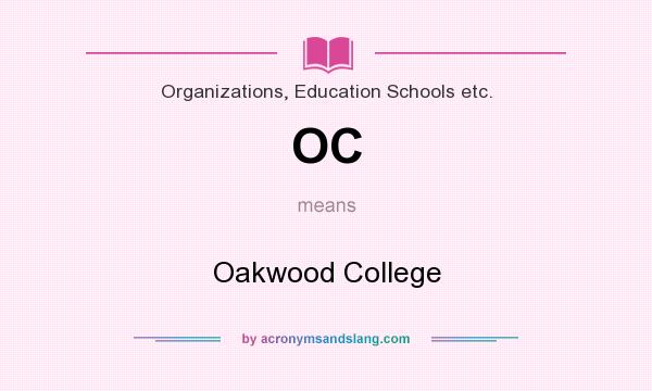 What does OC mean? It stands for Oakwood College