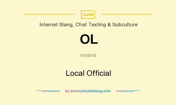 What does OL mean? It stands for Local Official
