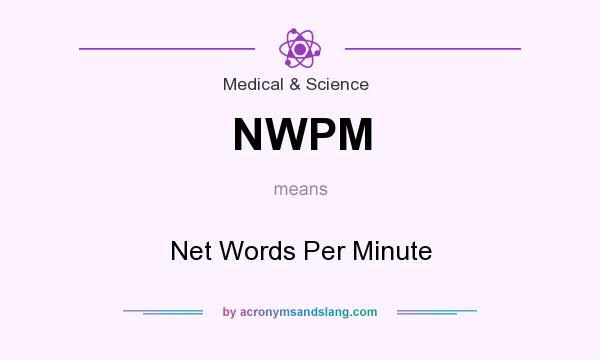 What does NWPM mean? It stands for Net Words Per Minute