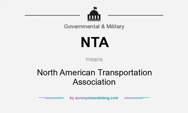 What does NTA mean? It stands for North American Transportation Association