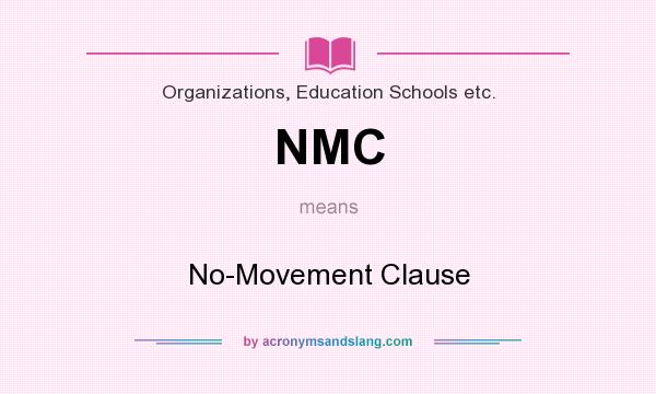 What does NMC mean? It stands for No-Movement Clause