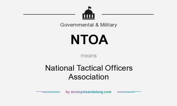 What does NTOA mean? It stands for National Tactical Officers Association