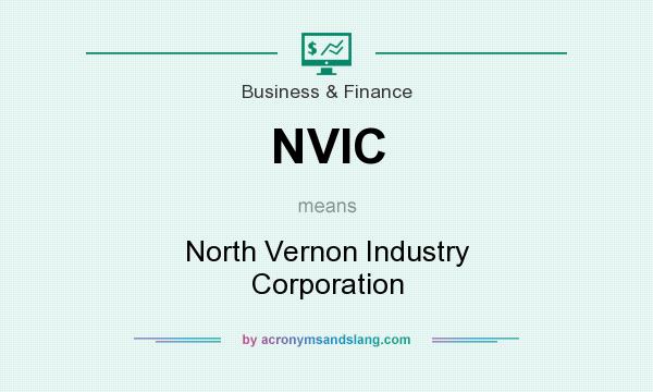 What does NVIC mean? It stands for North Vernon Industry Corporation
