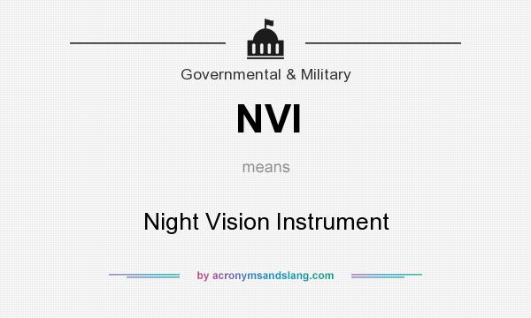 What does NVI mean? It stands for Night Vision Instrument