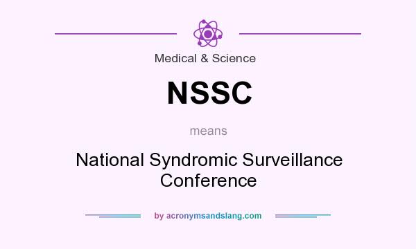 What does NSSC mean? It stands for National Syndromic Surveillance Conference