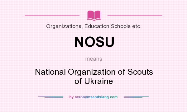 What does NOSU mean? It stands for National Organization of Scouts of Ukraine