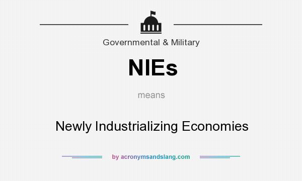 What does NIEs mean? It stands for Newly Industrializing Economies