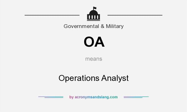 What does OA mean? It stands for Operations Analyst