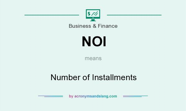 noi-number-of-installments-in-business-finance-by-acronymsandslang