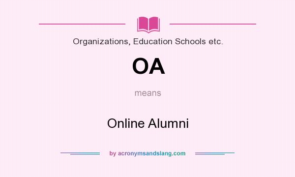 What does OA mean? It stands for Online Alumni