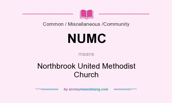 What does NUMC mean? It stands for Northbrook United Methodist Church