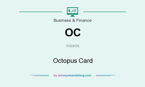 What does OC mean? It stands for Octopus Card