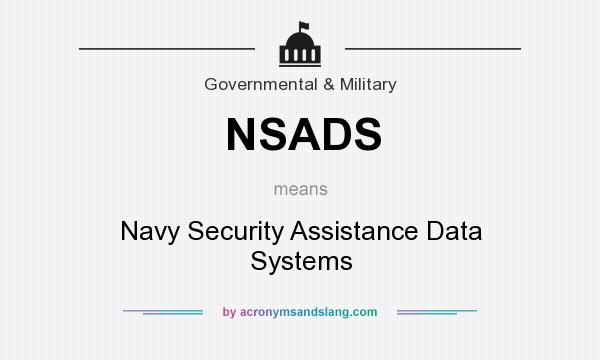 What does NSADS mean? It stands for Navy Security Assistance Data Systems
