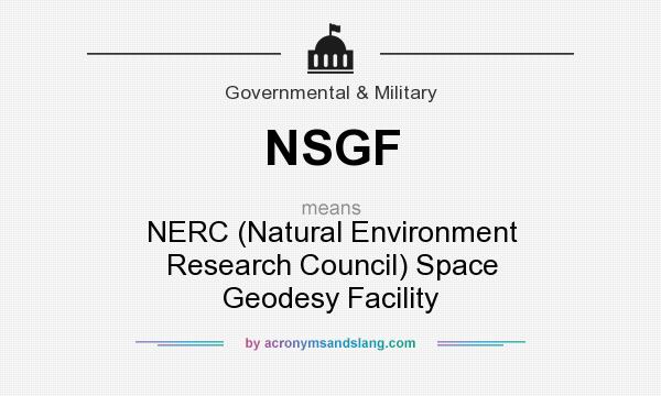 What does NSGF mean? It stands for NERC (Natural Environment Research Council) Space Geodesy Facility