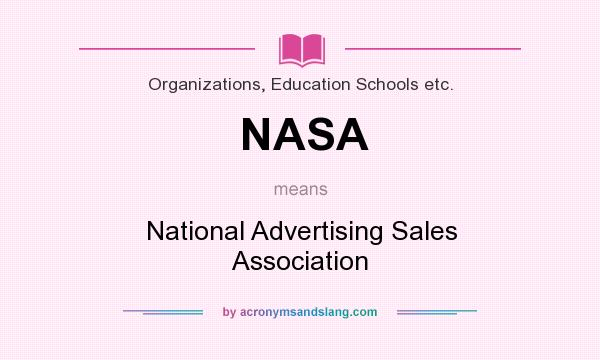 What does NASA mean? It stands for National Advertising Sales Association
