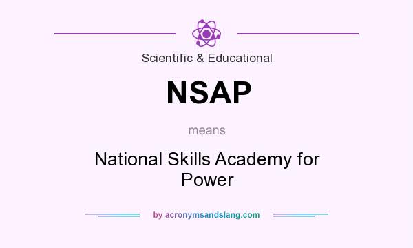 What does NSAP mean? It stands for National Skills Academy for Power