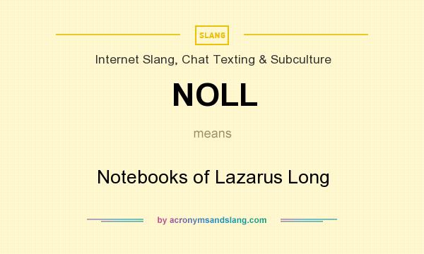 What does NOLL mean? It stands for Notebooks of Lazarus Long