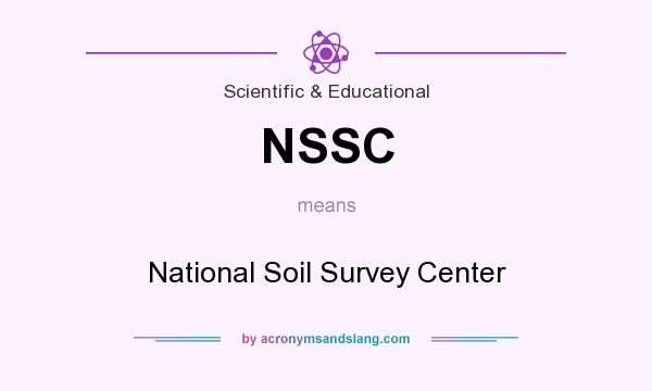 What does NSSC mean? It stands for National Soil Survey Center