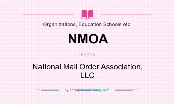 What does NMOA mean? It stands for National Mail Order Association, LLC