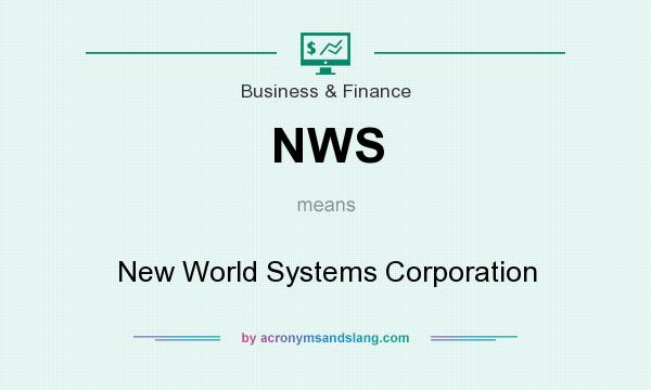 What does NWS mean? It stands for New World Systems Corporation